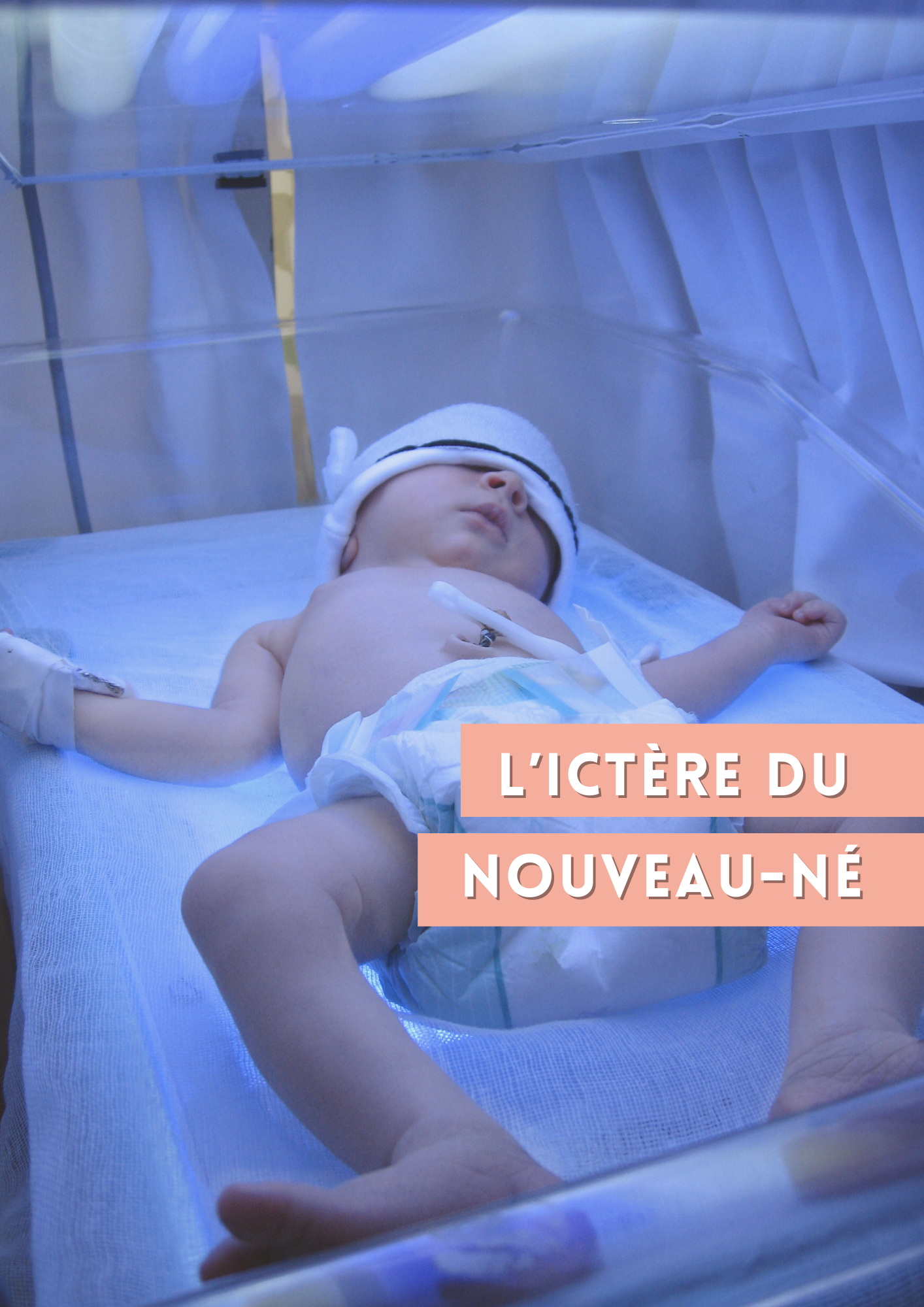 [L'ICTÈRE DU NOUVEAU-NÉ]