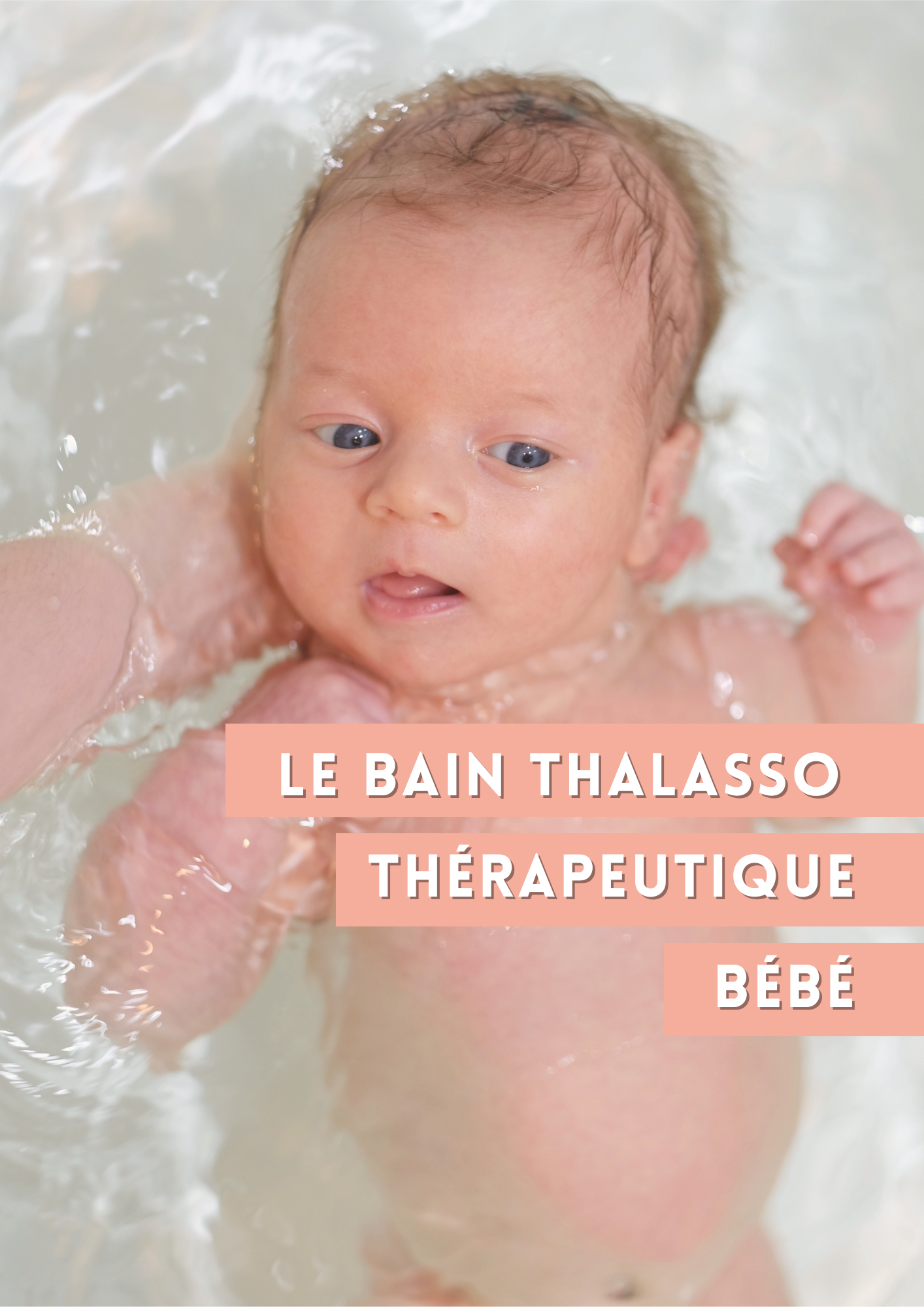 [BAIN THALASSO THERAPEUTIQUE BEBE] 💦