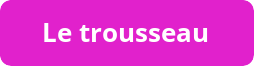 le trousseau